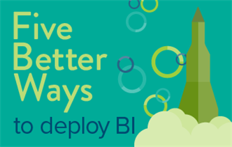 Five Better Ways to deploy BI