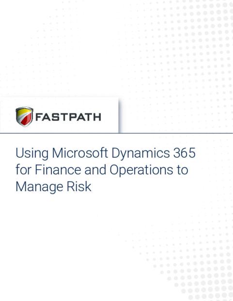 fastpath_using_d365fo_to_manage_risk.pdf