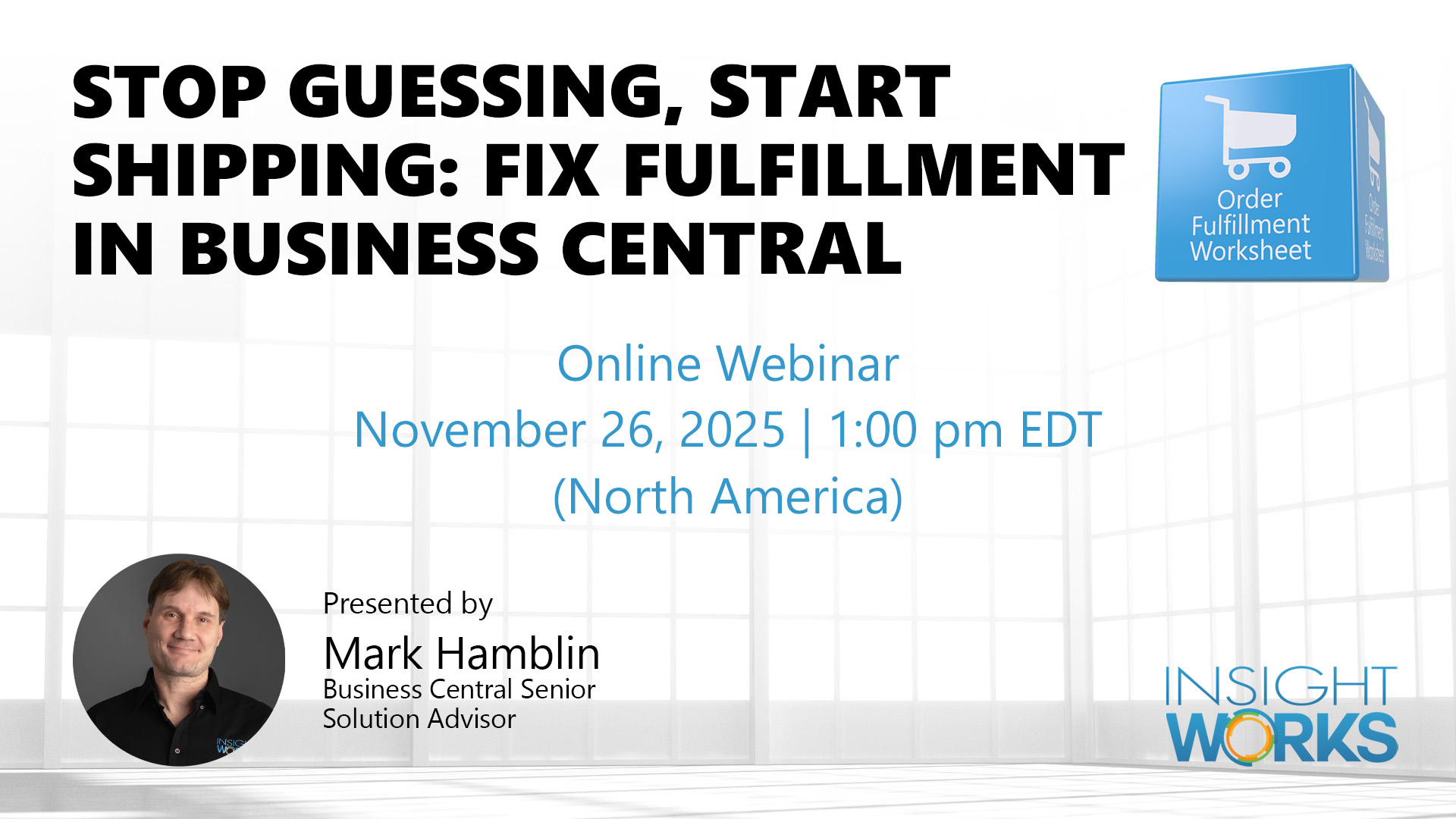 Stop Guessing, Start Shipping: Fix Fulfillment in Business Central