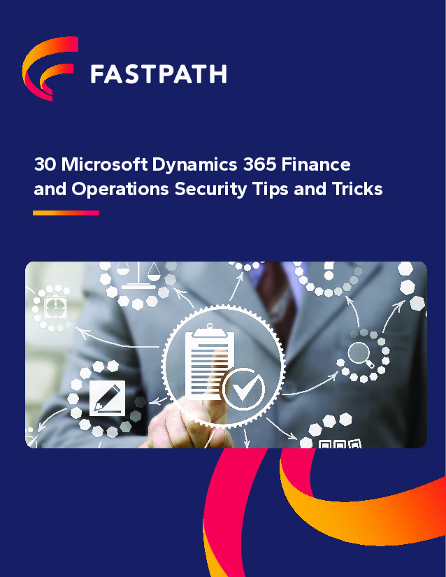 30 Tips and Tricks for Dynamics 365 F&O Security