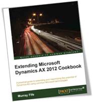 Extending Microsoft Dynamics AX 2012 Cookbook