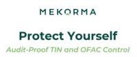 Mekorma - Protect Yourself: Audit-Proof TIN and OFAC Control