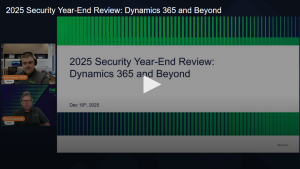 2025 Security Year-End Review: D365 and beyond