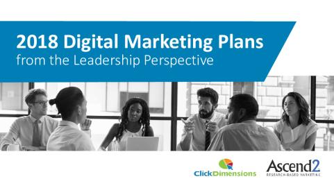 ClickDimensions_2018_Digital_Marketing_Plans_Leadership_Report.pdf