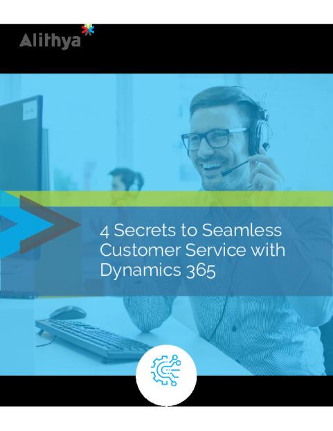 4-secrets-to-seamless-customer-service-with-dynamics-365.pdf