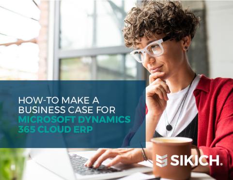 skch_tech_how-to_make_a_business_case_for_microsoft_dynamics_365_cloud_erp.pdf