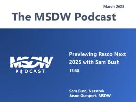 MSDW Podcast: Resco Next 2025 with Sam Bush